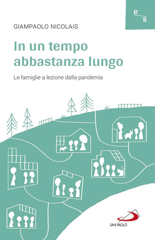 In un tempo abbastanza lungo. Le famiglie a lezione dalla pandemia - Giampaolo Nicolais - copertina