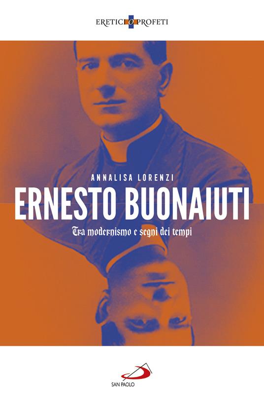 Ernesto Buonaiuti. Tra modernismo e segni dei tempi - Annalisa Lorenzi - copertina