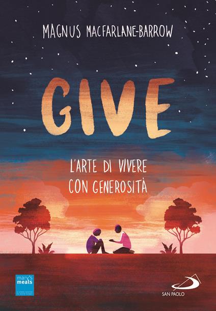 Give. L'arte di vivere con generosità - Magnus MacFarlane-Barrow - copertina