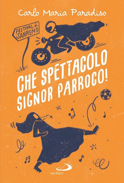 Che spettacolo signor parroco! - Carlo Maria Paradiso - copertina