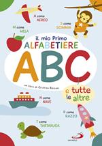 Il primo alfabetiere ABC. e tutte le altre