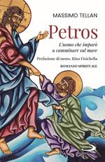 Petros. L'uomo che imparò a camminare sul mare