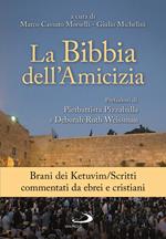 La Bibbia dell'amicizia. Brani dei Kevubim/Scritti commentati da ebrei e cristiani