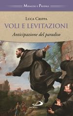 Voli e levitazioni. Anticipazioni del paradiso