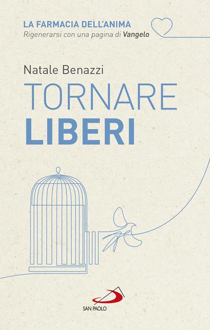 Tornare liberi - Natale Benazzi - copertina