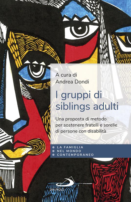 I gruppi di siblings adulti. Una proposta di metodo per sostenere fratelli e sorelle di persone con disabilità - copertina