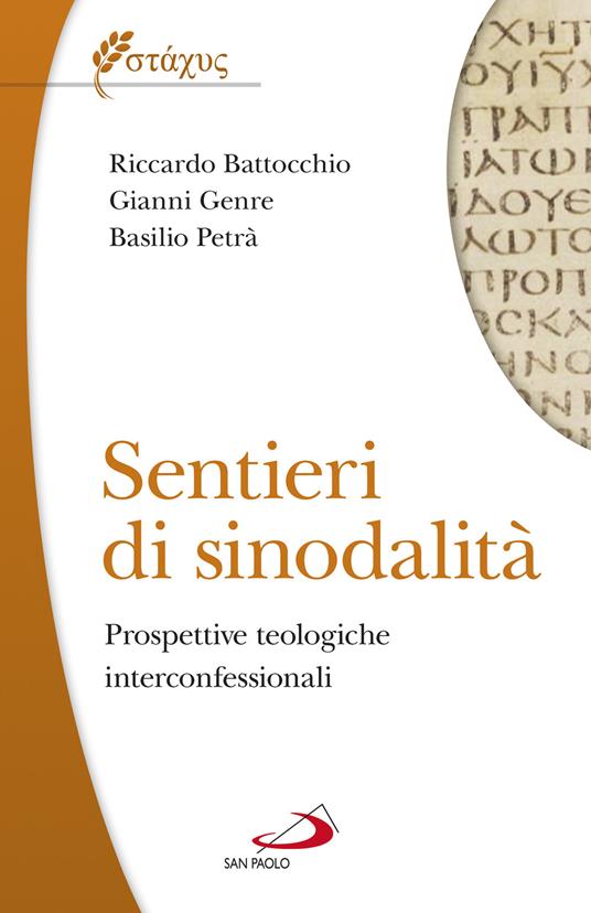 Sentieri di sinodalità. Prospettive teologiche interconfessionali - Riccardo Battocchio,Gianni Genre,Basilio Petrà - copertina