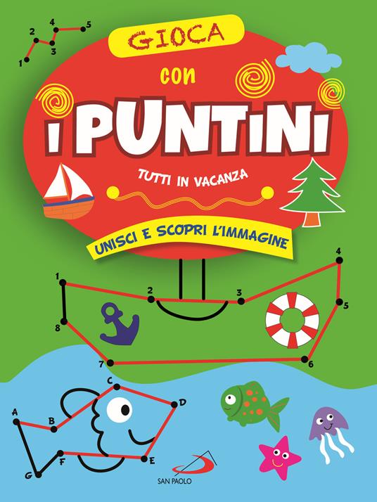 Gioca con i puntini. Tutti in vacanza. Unisci e scopri l'immagine - Irene Mazza - copertina