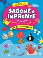 Gioca con le sagome e le impronte. Viva gli animali. Usa dita, mani, colori