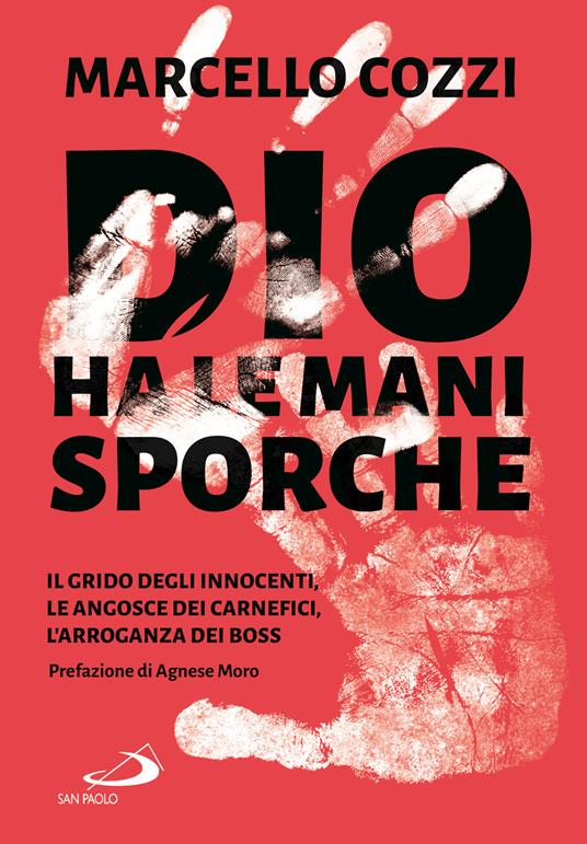 Dio ha le mani sporche. Il grido degli innocenti, le angosce dei carnefici, l'arroganza dei boss - Marcello Cozzi - copertina