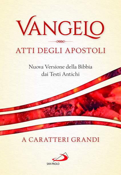 Vangelo. Atti degli apostoli. Nuova versione della Bibbia dai testi antichi. Ediz. a caratteri grandi - copertina