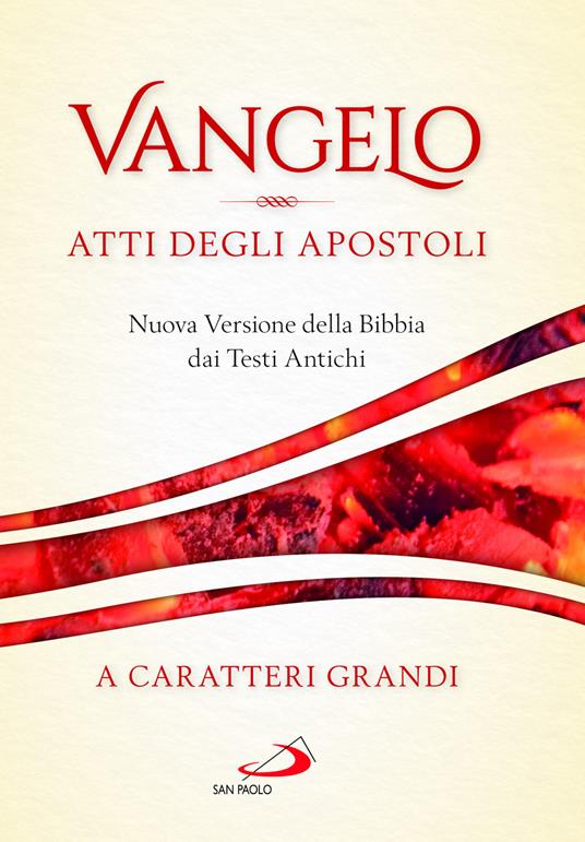 Vangelo. Atti degli apostoli. Nuova versione della Bibbia dai testi antichi. Ediz. a caratteri grandi - copertina