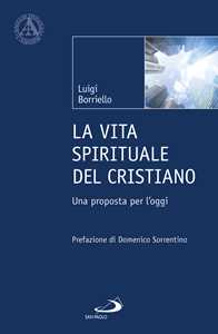 Image of La vita spirituale del cristiano. Una proposta per l'oggi