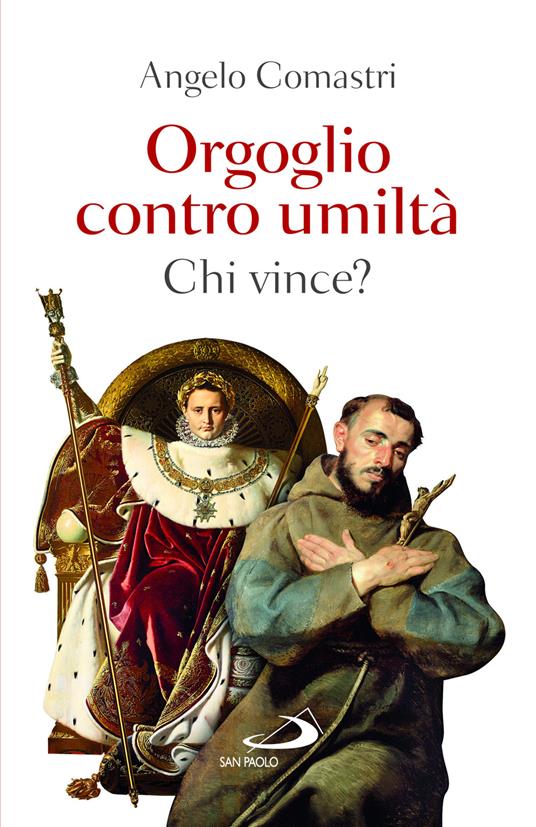 Orgoglio contro umiltà. Chi vince? - Angelo Comastri - copertina