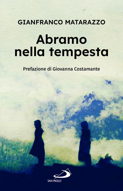 Abramo nella tempesta. 149 tracce di preghiera e 659 domande per un cammino di fede - Gianfranco Matarazzo - copertina