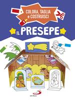 Il presepe. Colora, taglia e costruisci. Ediz. a colori