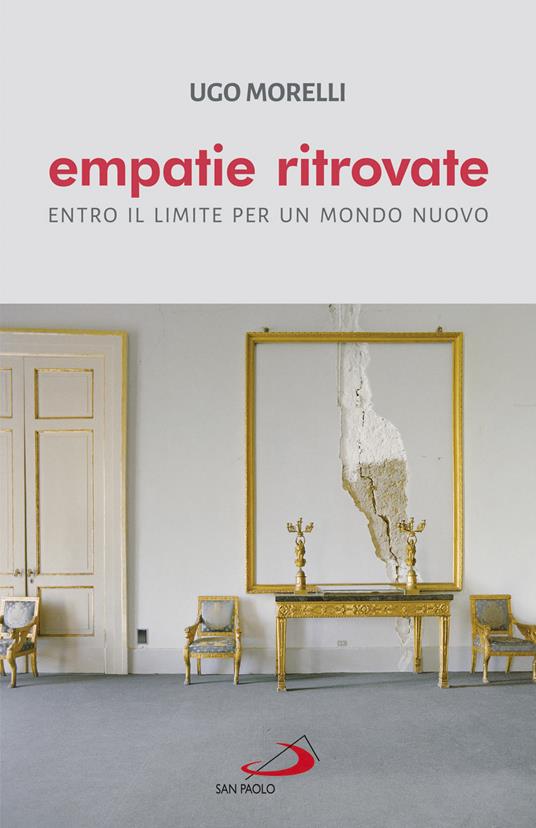 Empatie ritrovate. Entro il limite per un mondo nuovo - Ugo Morelli - ebook