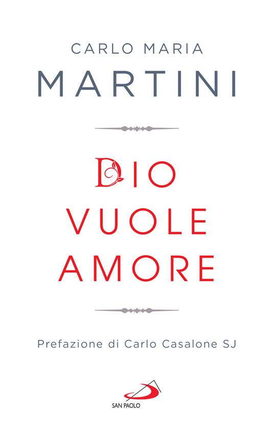 Dio vuole amore. Limiti e occasioni del quotidiano di fronte alla Parola - Carlo Maria Martini - ebook