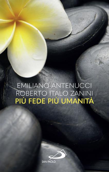 Più fede più umanità - Emiliano Antenucci,Roberto Italo Zanini - ebook