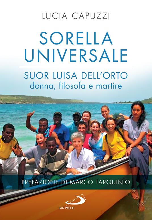 Sorella universale. Suor Luisa dell'Orto: donna, filosofa e martire - Lucia Capuzzi - ebook