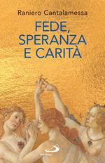 Fede, speranza e carità. Le «tre Grazie» del cristianesimo