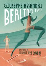 Berlino 1936. La storia di Luz Long e Jesse Owens