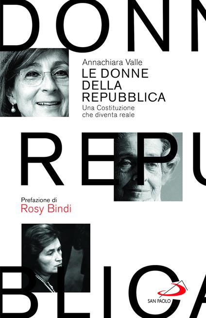 Le donne della Repubblica. Una Costituzione che diventa reale - Annachiara Valle - copertina