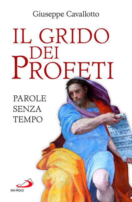 Il grido dei profeti. Parole senza tempo - Giuseppe Cavallotto - copertina