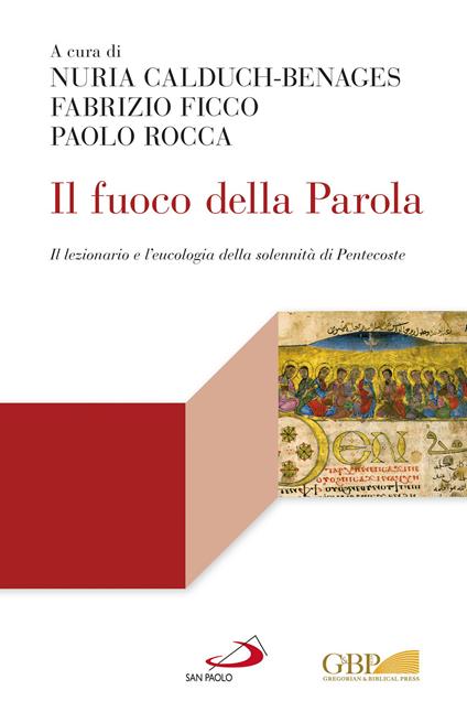 Il fuoco della parola. Il lezionario e l'eucologia della solennità di Pentecoste - copertina