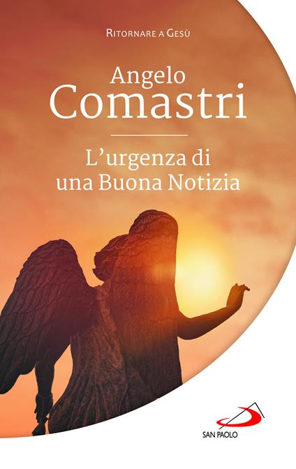 L'urgenza di una buona notizia - Angelo Comastri - copertina