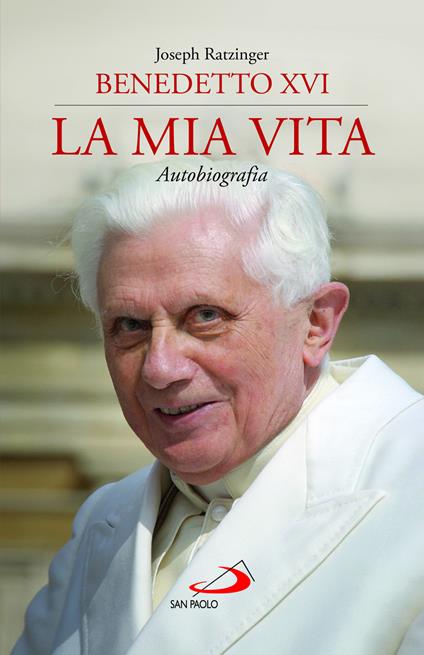 La mia vita. Autobiografia - Benedetto XVI (Joseph Ratzinger) - copertina