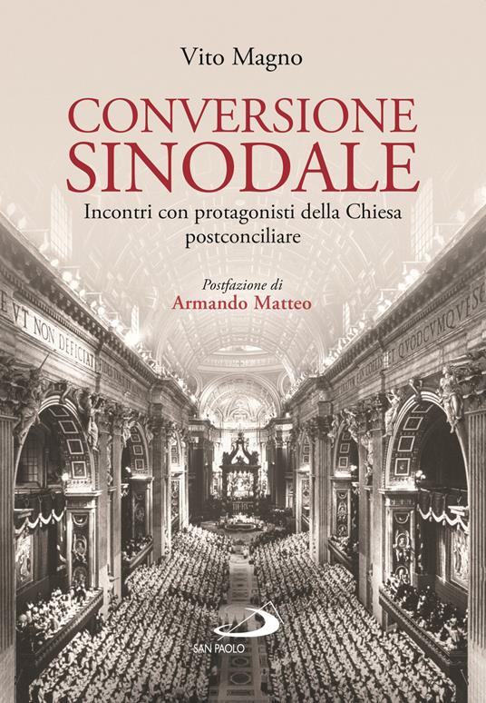 Conversione sinodale. Incontri con protagonisti della Chiesa postconciliare - Vito Magno - copertina