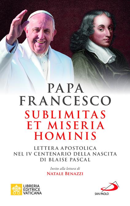 Sublimitas et miseria hominis. Lettera apostolica nel IV centenario della nascita di Blaise Pascal - Francesco (Jorge Mario Bergoglio) - copertina