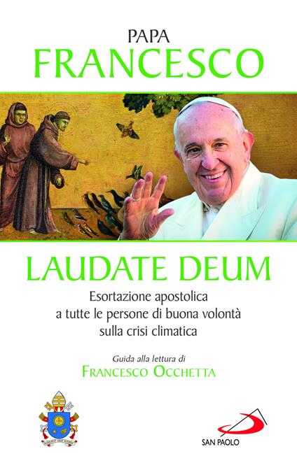 Laudate Deum. Esortazione apostolica a tutte le persone di buona volontà sulla crisi climatica - Francesco (Jorge Mario Bergoglio) - copertina