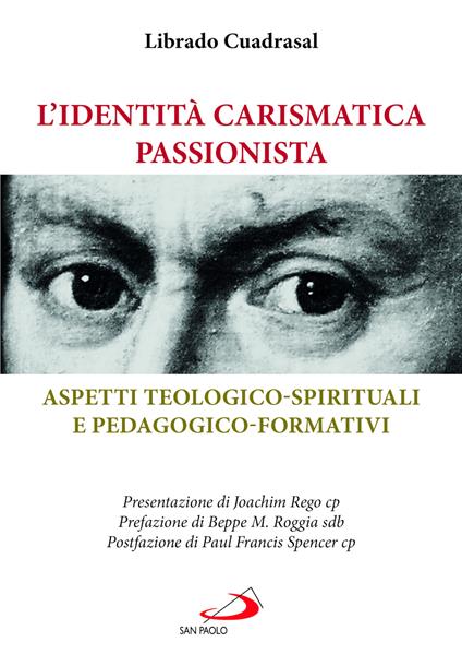 L'identità carismatica passionista. Aspetti teologico-spirituali e pedagogico-formativi - Librado Cuadrasal - copertina