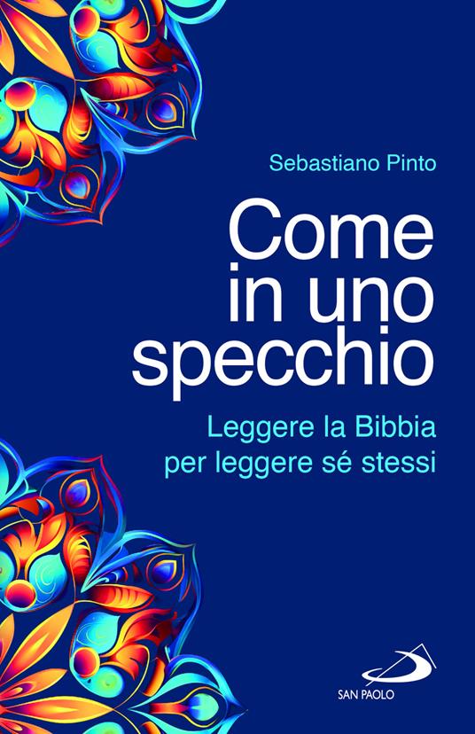 Come in uno specchio. Leggere la Bibbia per leggere sé stessi - Sebastiano Pinto - copertina