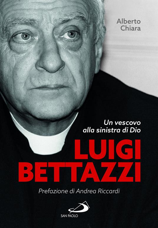 Luigi Bettazzi. Un vescovo alla sinistra di Dio - Alberto Chiara - copertina