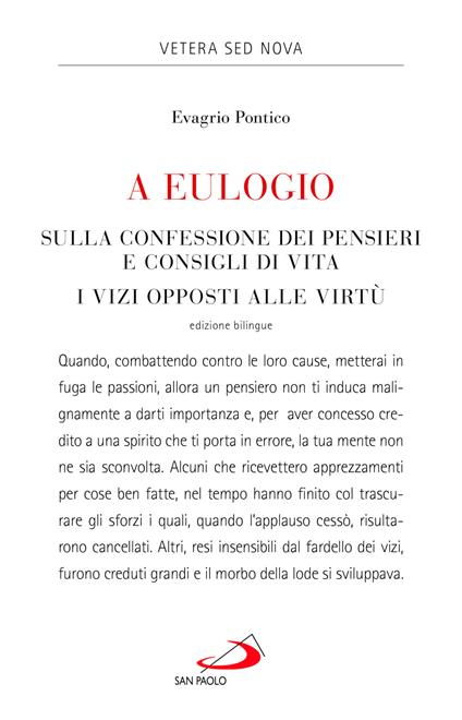 A Eulogio. Sulla confessione dei pensieri e consigli di vita-A Eulogio. I vizi opposti alle virtù. Testo greco a fronte - Evagrio Pontico - copertina