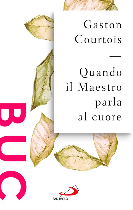 Quando il Maestro parla al cuore - Gaston Courtois - copertina