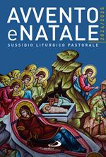 Avvento e Natale 2024-2025. Sussidio liturgico pastorale