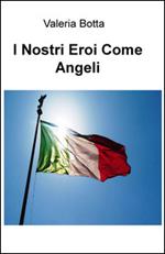 I nostri eroi come angeli