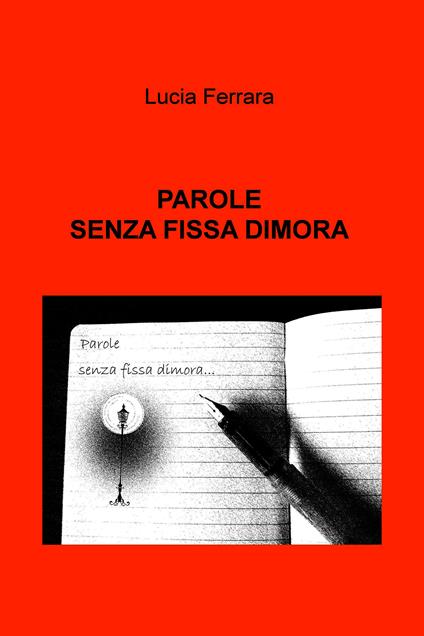 Parole senza fissa dimora - Lucia Ferrara - ebook