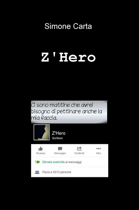 Z'Hero - Simone Carta - Libro - ilmiolibro self publishing - La community  di ilmiolibro.it | IBS