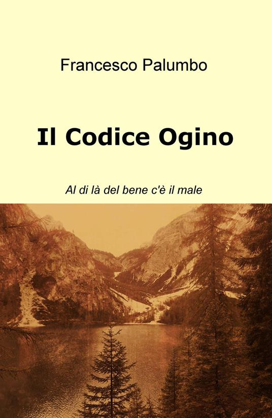 Codice Ogino. Al di la del bene c'è il male - Francesco Palumbo - copertina