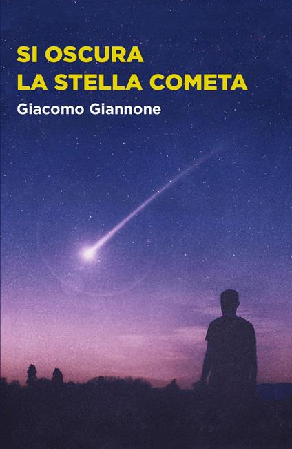 Si oscura la stella cometa - Giacomo Giannone - copertina