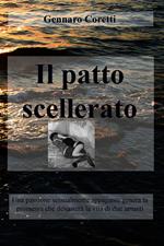 Il patto scellerato. Una passione sessualmente appagante genera la promessa che devasterà la vita di due amanti