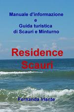 Manuale d'informazione e guida turistica di Scauri e Minturno. Residence Scauri