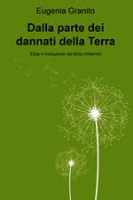 Dalla parte dei dannati della Terra. Etica e rivoluzione nel terzo millennio