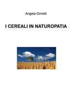 I cereali in naturopatia