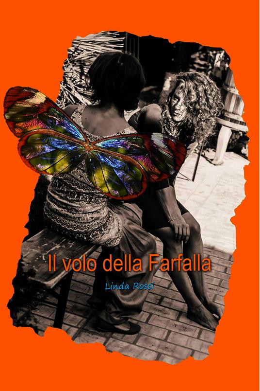 Il volo della farfalla - Linda Rossi - ebook